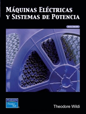 Maquinas electricas y sistemas de potencia - Theodore Wildi - Sexta Edicion